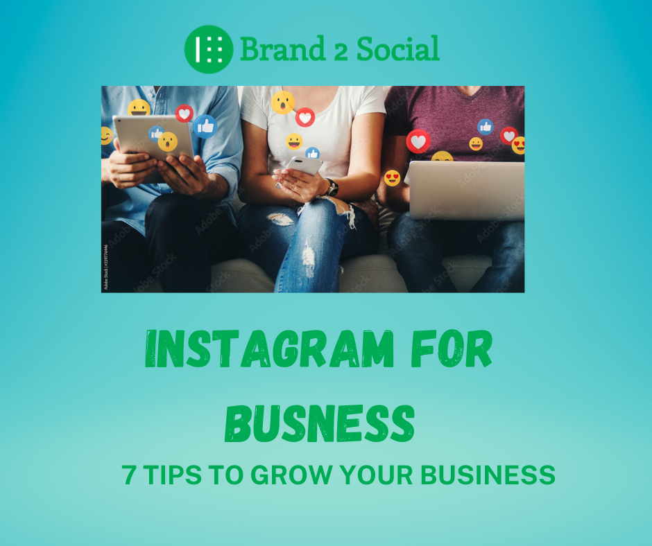 Instagram for Business: 7 Tips to Grow Your Audience