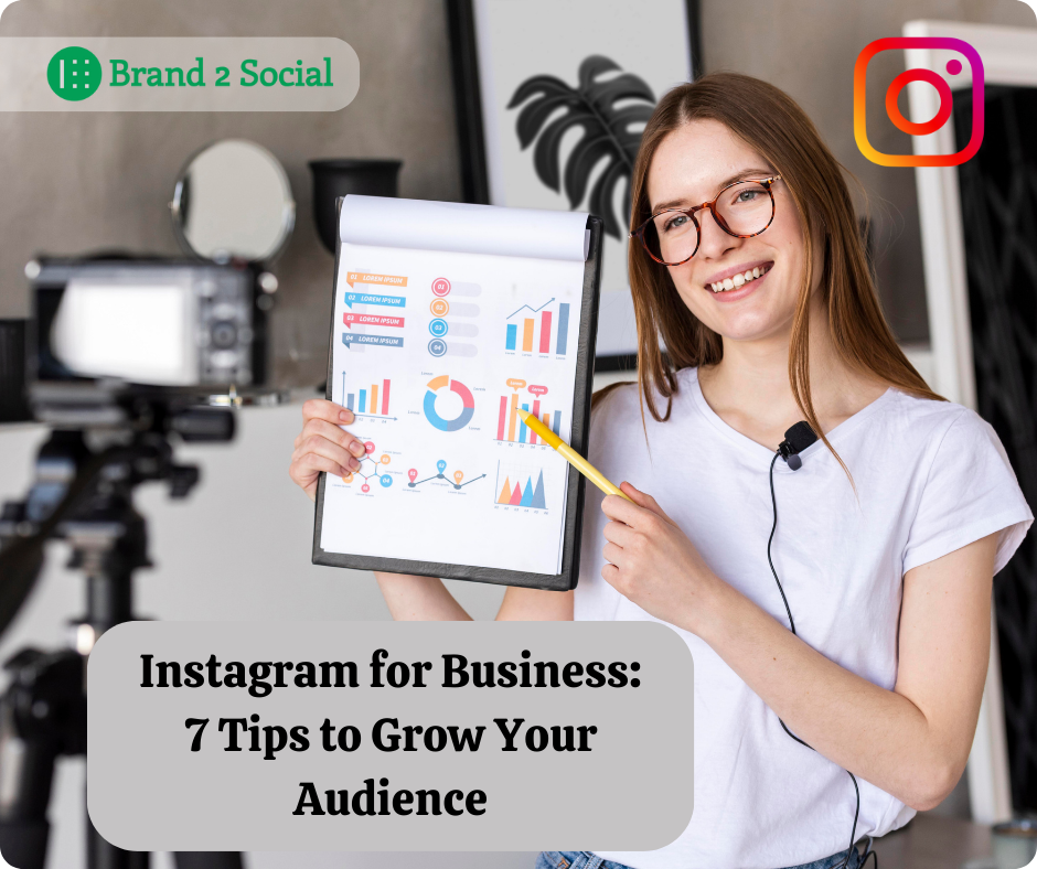 Instagram for Business: 7 Tips to Grow Your Audience